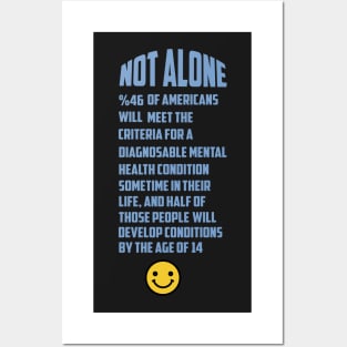 Not alone 46% of Americans will meet the criteria shirt Posters and Art